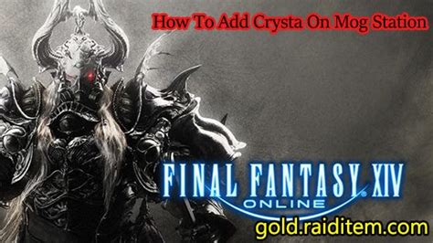 add crysta|FFXIV Guide For Adding Crysta On Mog Station .